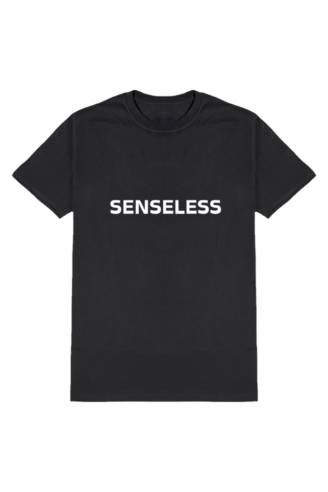 SENSELESS Black Unisex Tee